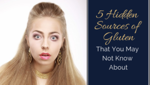 5 Hidden Sources of Gluten You May Not Know About